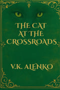 The Cat At The Crossroads (Songs Of Le Chat Gris)
