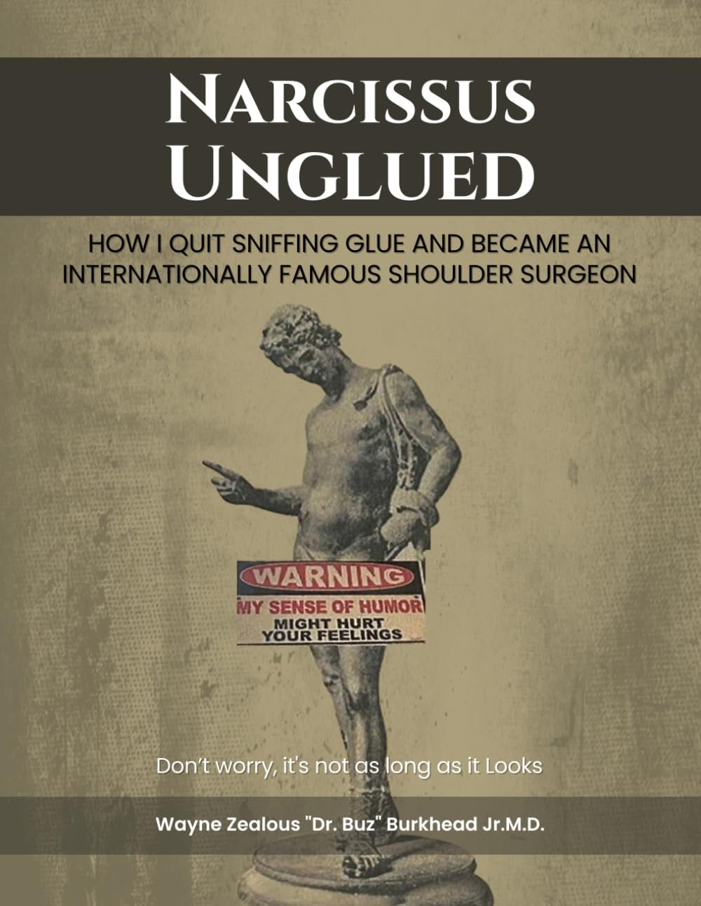 Narcissus Unglued: How I Quit Sniffing Glue And Became An Internationally Famous Shoulder Surgeon