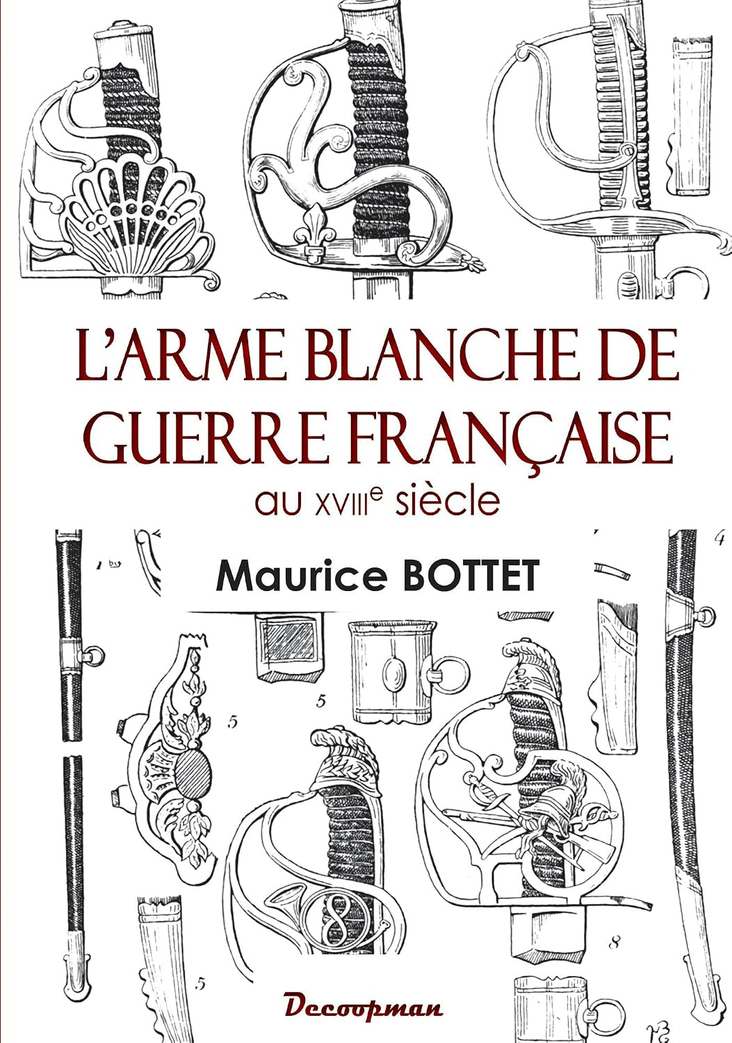 L'arme blanche de guerre française au 18e siècle (Monographie) (French Edition)