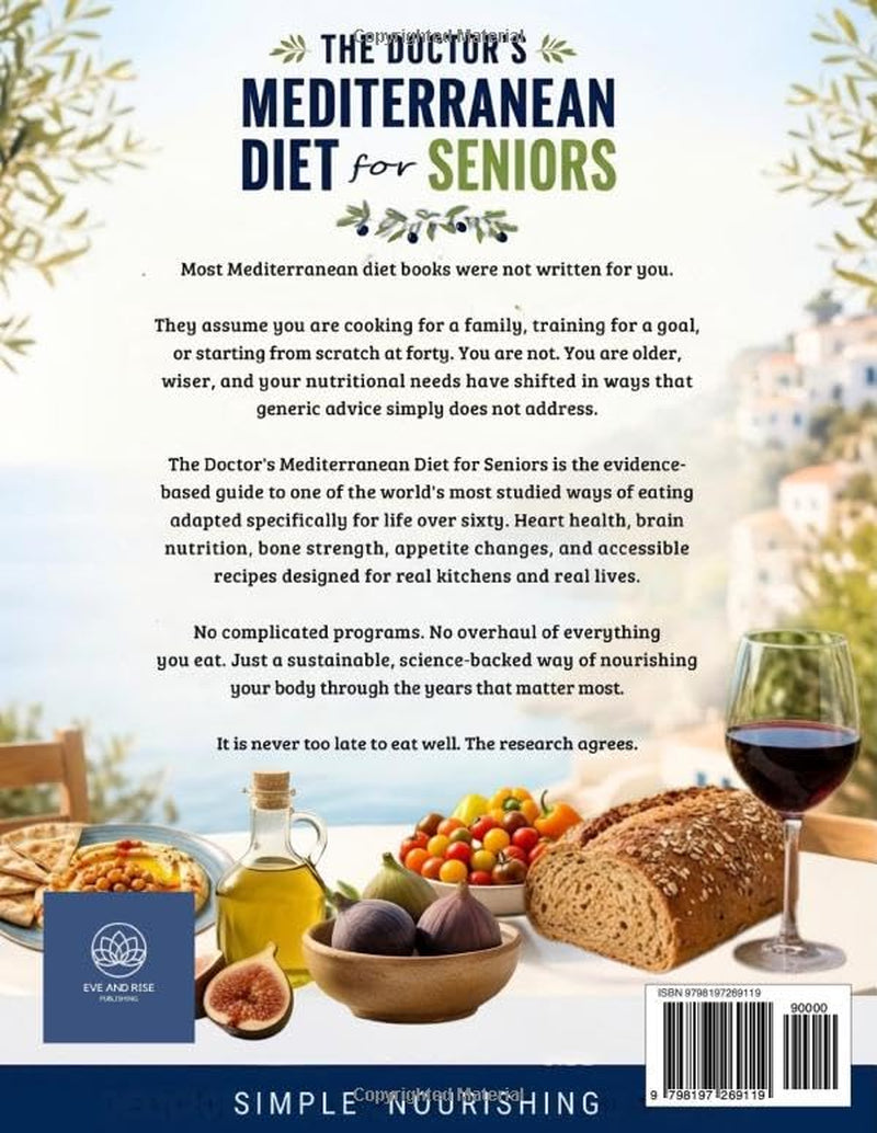 The Doctor's Mediterranean Diet for Seniors: Reduce Inflammation, Sharpen Your Mind, and Feel Your Best After 60 (The Mediterranean Diet Series)