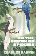 On the Origin of Species: by Means of Natural Selection, or the Preservation of Favoured Races in the Struggle for Life