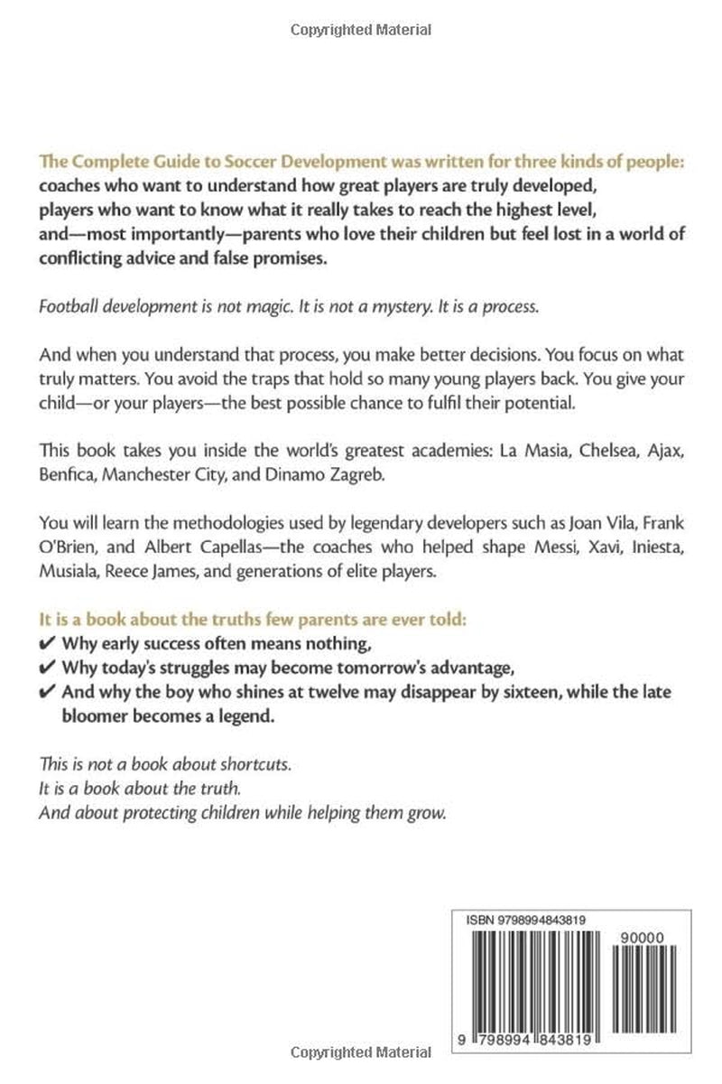 The Complete Guide to Soccer Development: How the World’s Best Academies Develop Players