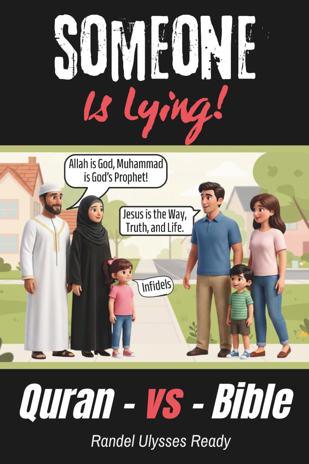 SOMEONE IS LYING: Quran versus Bible