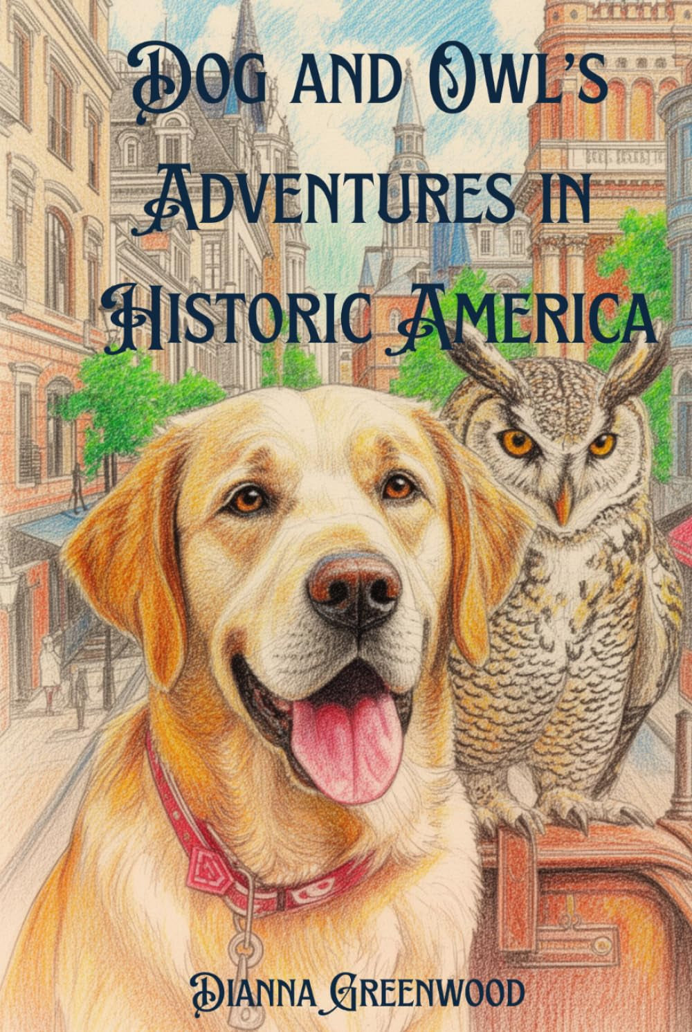 Dog and Owl's Adventures in Historic America