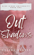 Out of the Shadows: A FAKE DATING COLLEGE FOOTBALL ROMANCE (The Big Boys of BRU)