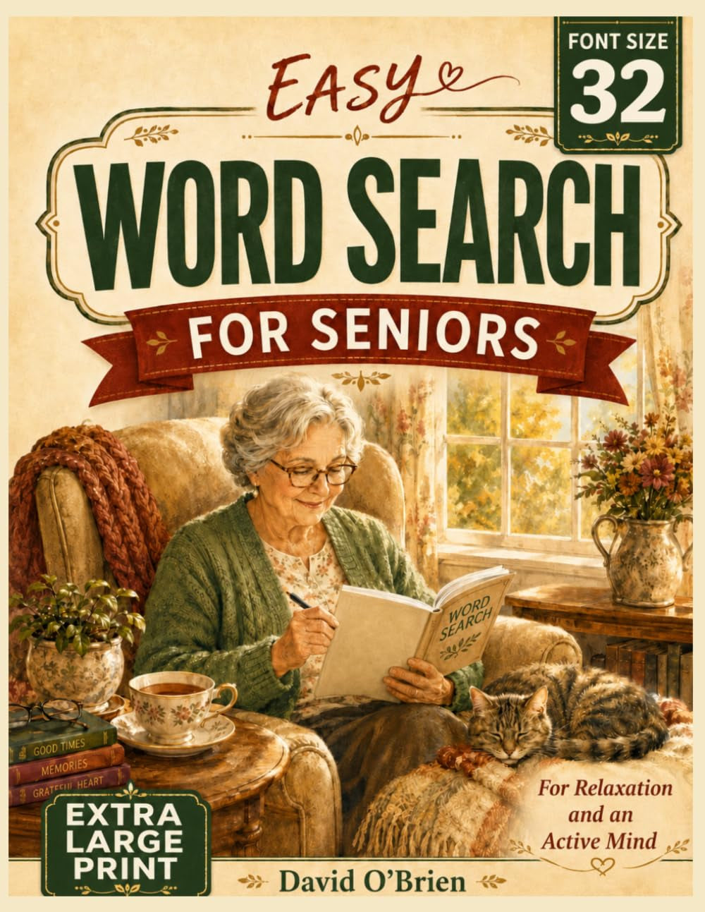 Easy Giant Word Search for Seniors: Extra Large 32-Point Print Word Puzzles for Relaxation and an Active Mind (Discover & Solve Word Search Series)
