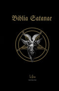 Biblia Satanae: Traditional Satanic Bible (Satanic Scriptures)