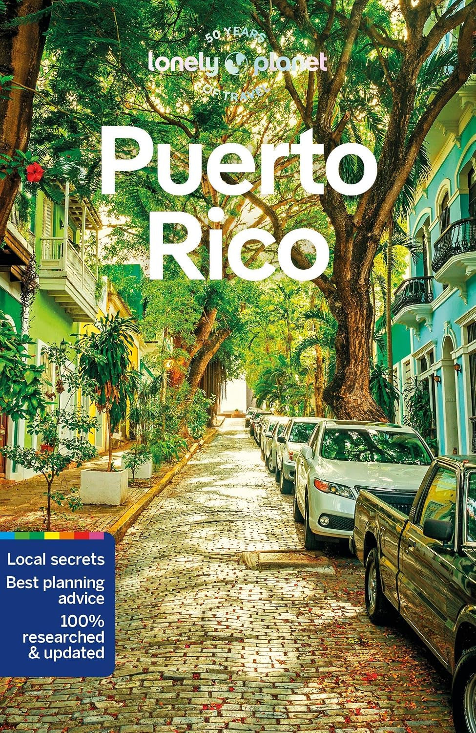 Lonely Planet Puerto Rico: Plan the Trip of a Lifetime | Detailed Itineraries & Maps | Insider Tips | Covers San Juan, El Yunque, Luquillo and more (Travel Guide)