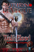 WolfeBlood: A Medieval Romance (de Wolfe Pack Generations)