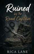 Ruined by the Road Captain: A Hurt/Comfort Rescue Worship MC Romance (Broken Halos Motorcycle Club)