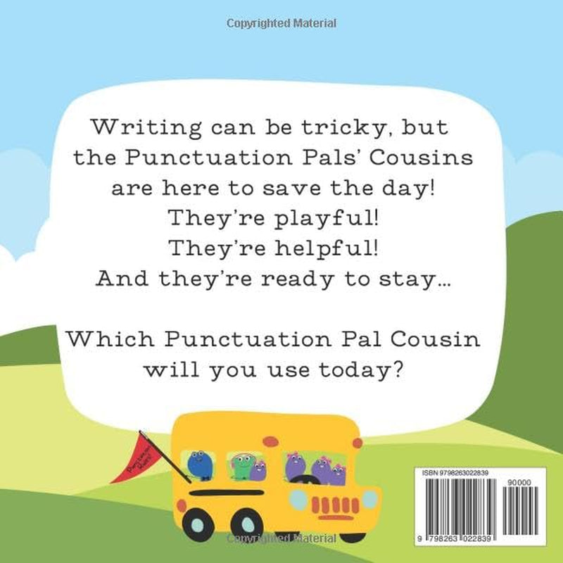 Punctuation Pals' Cousins: A Classroom Must-Have To Help Teach Punctuation (Punctuation Pals Series)