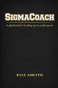 SigmaCoach: A playbook for leveling up in youth sports