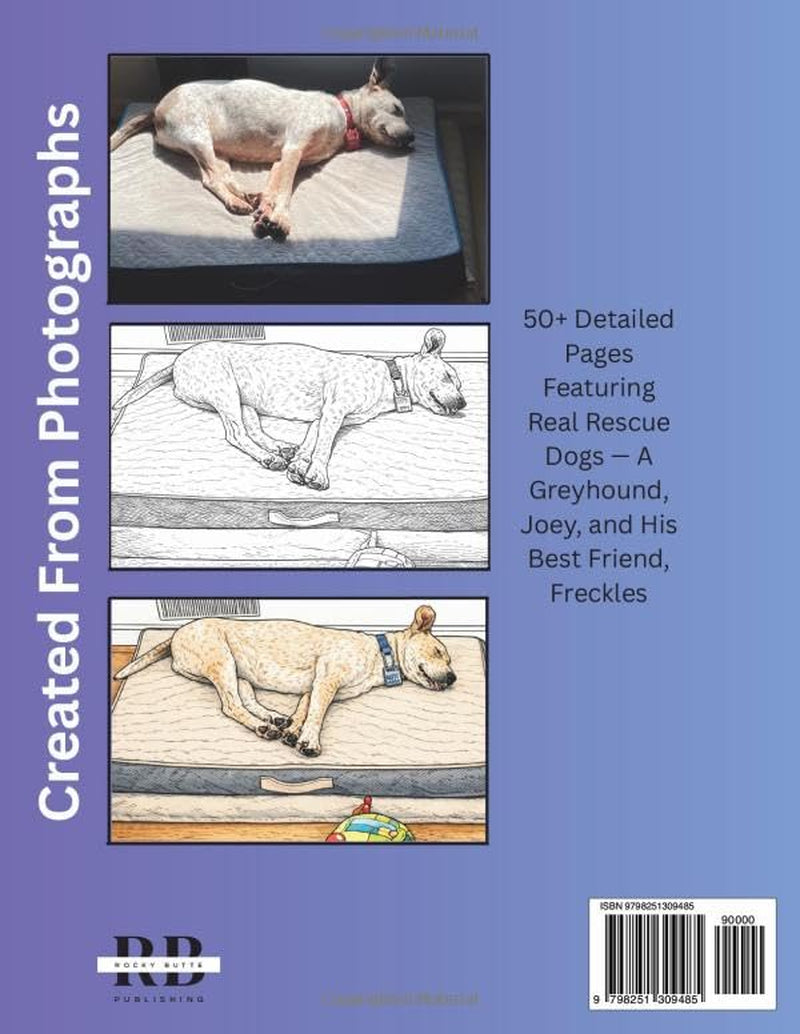 Joey and Freckles Coloring Book: 50+ Detailed Pages Featuring Real Rescue Dogs — A Greyhound, Joey, and His Best Friend, Freckles, Created From Photographs
