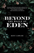 Beyond the Walls of Eden