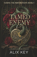 Tamed Enemy (Diamond Ring Taming the Mob Princess Trilogy)