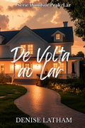 De Volta ao Lar: Um romance doce de cidade pequena (Série Windsor Peak: Lar) (Portuguese Edition)