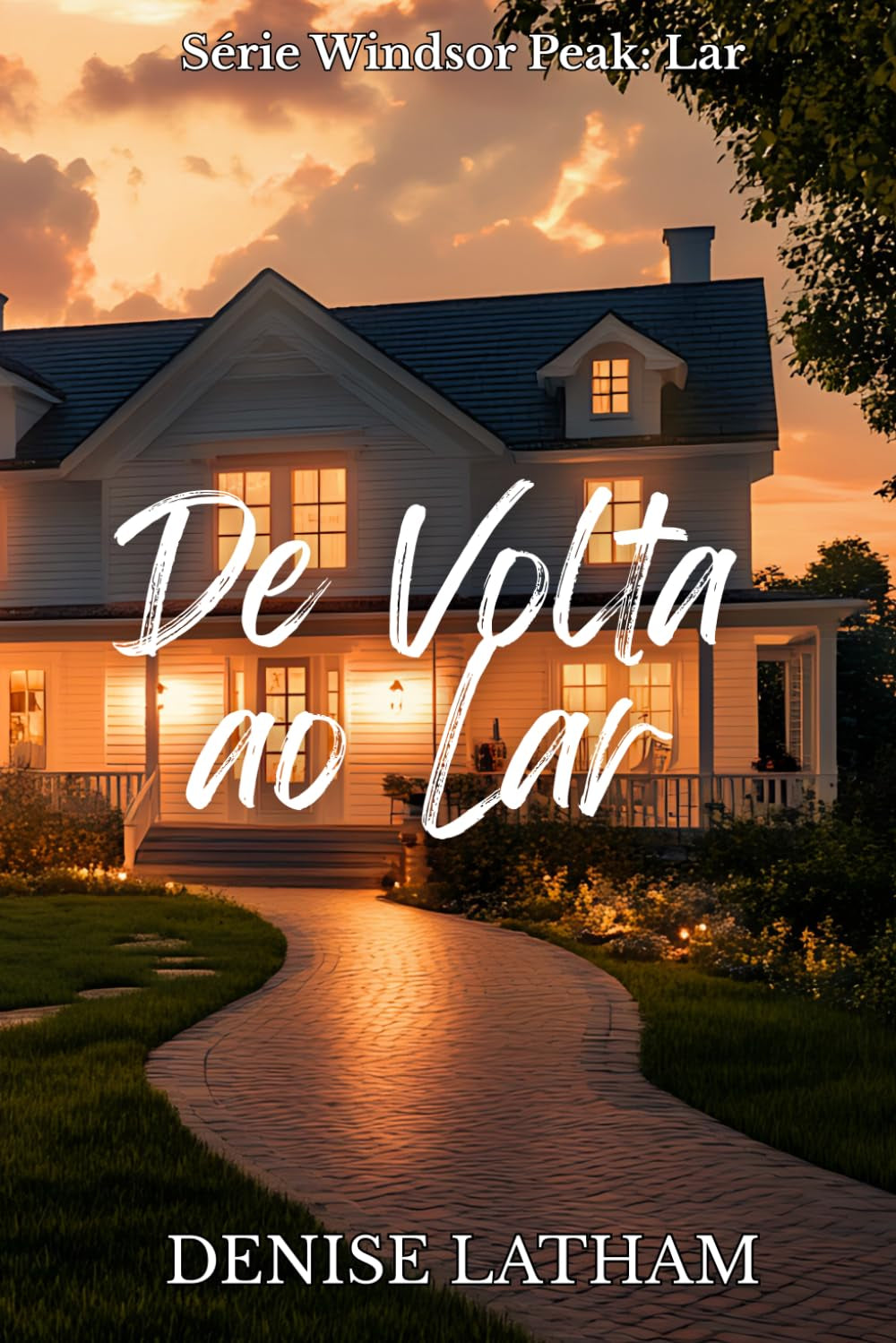 De Volta ao Lar: Um romance doce de cidade pequena (Série Windsor Peak: Lar) (Portuguese Edition)