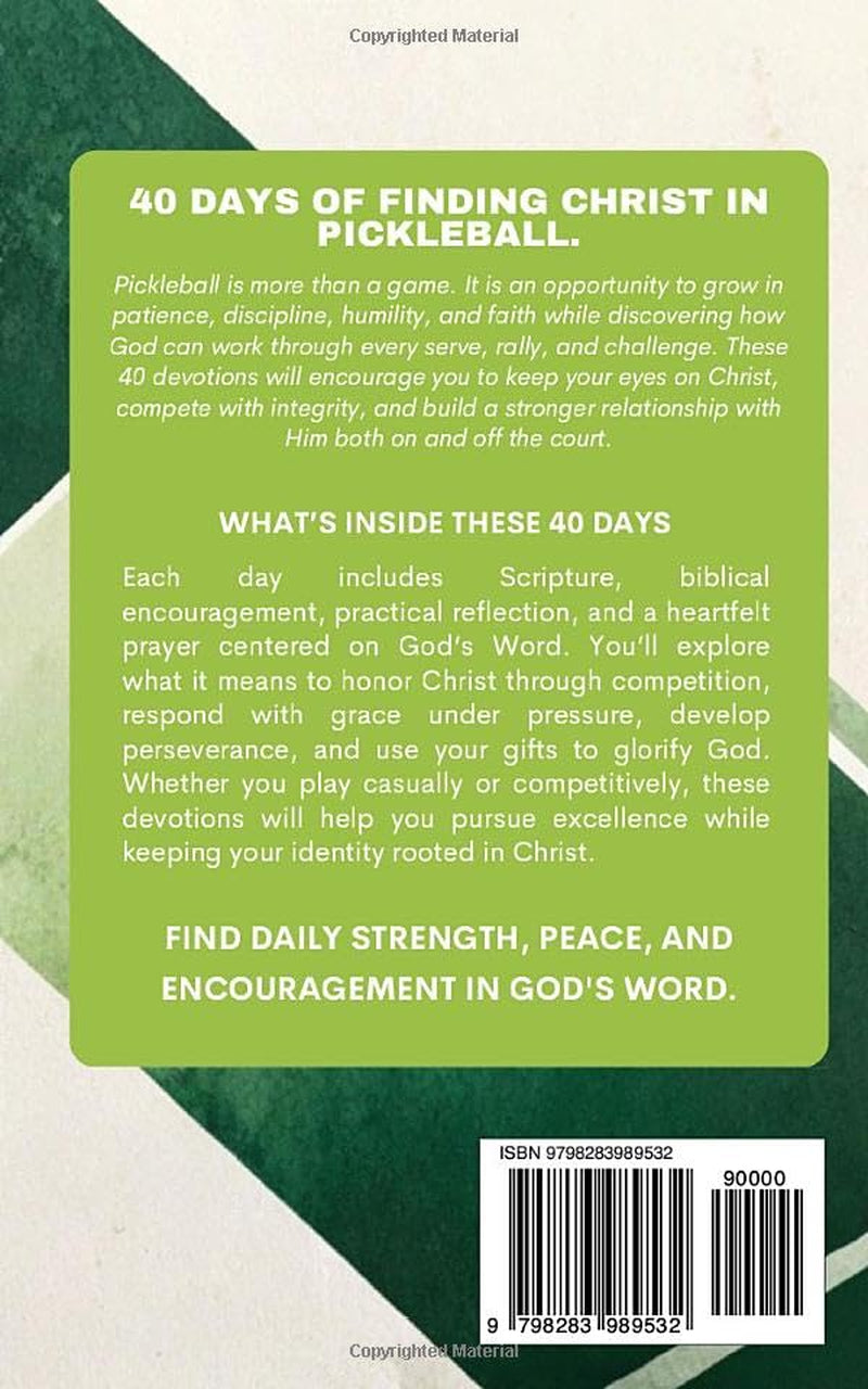 The Pickleball Devotional: 40 Days of Scripture, Encouragement, and Prayers for Pickleball Lovers, Inspired by Pickleball