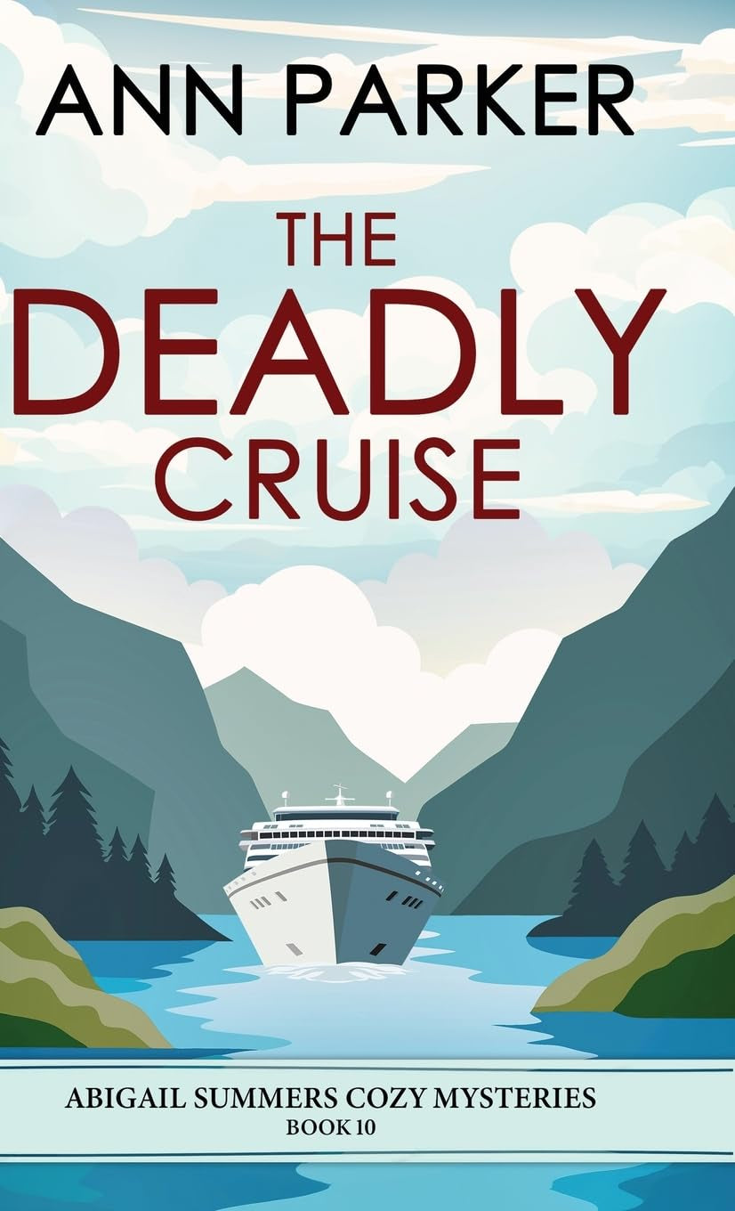 The Deadly Cruise (Abigail Summers Cozy Mysteries)