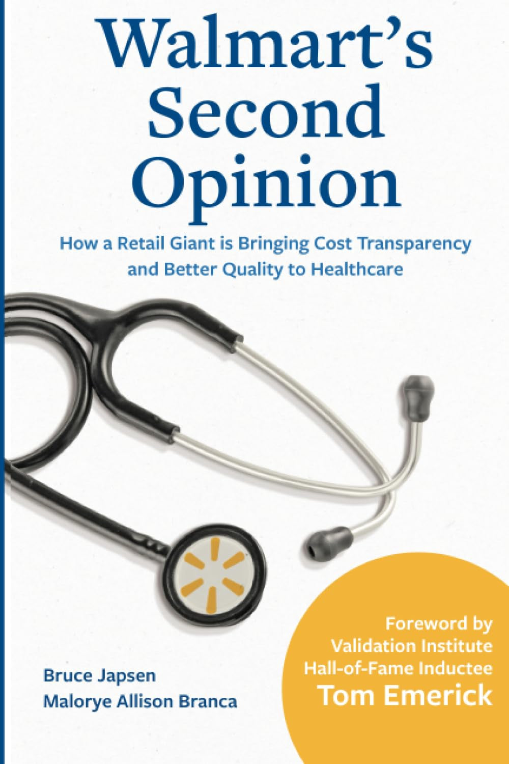 Walmart's Second Opinion: How a Retail Giant Is Bringing Cost Transparency and Better Quality to Healthcare