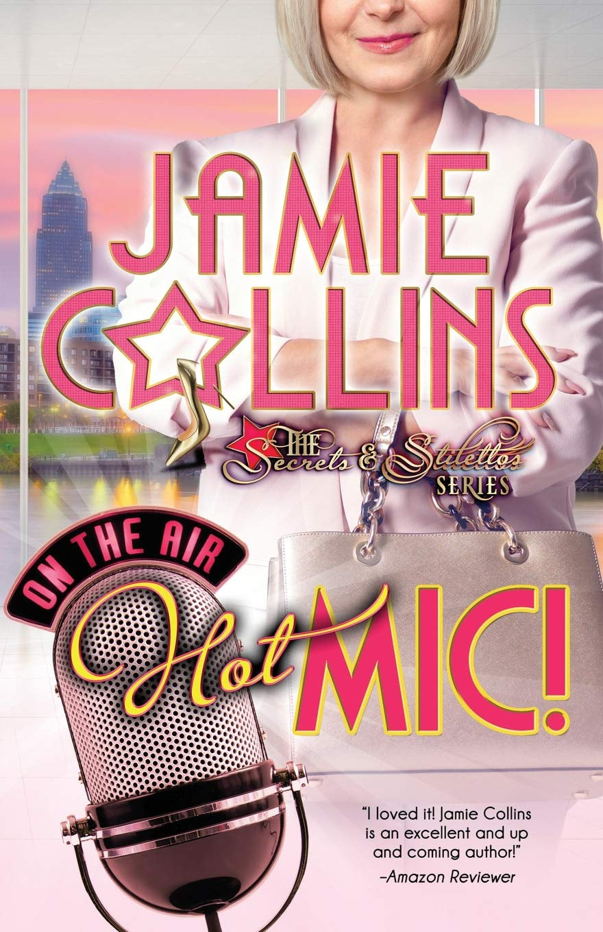 Hot Mic! (The Secrets and Stilettos Series)