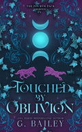 Touched by Oblivion (The Fourth Pack Series)