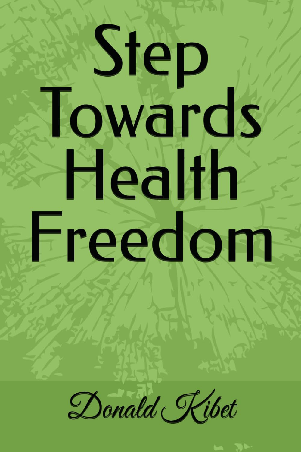 Step Towards Health Freedom