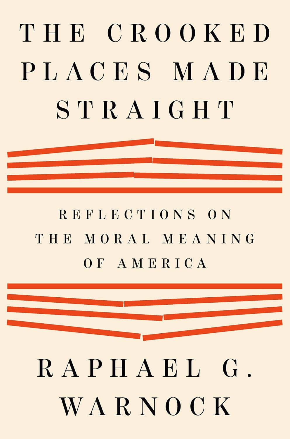 The Crooked Places Made Straight: Reflections on the Moral Meaning of America