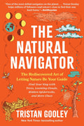 The Natural Navigator: The Rediscovered Art of Letting Nature Be Your Guide