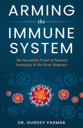 Arming the Immune System: The Incredible Power of Natural Immunity & the Fever Response
