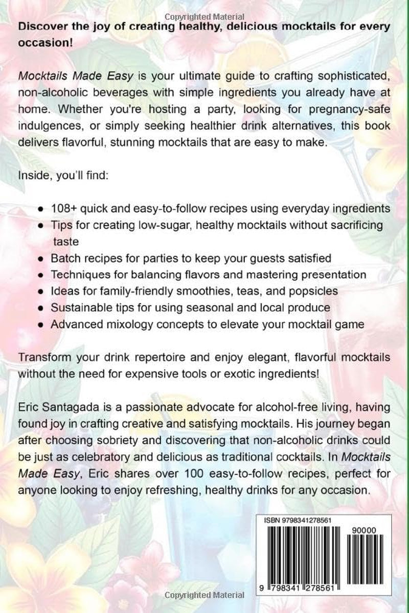 Mocktails Made Easy: How To Craft Healthy & Delicious Non-Alcoholic Drinks For Every Occasion 108+ Simple Recipes Using Everyday Ingredients