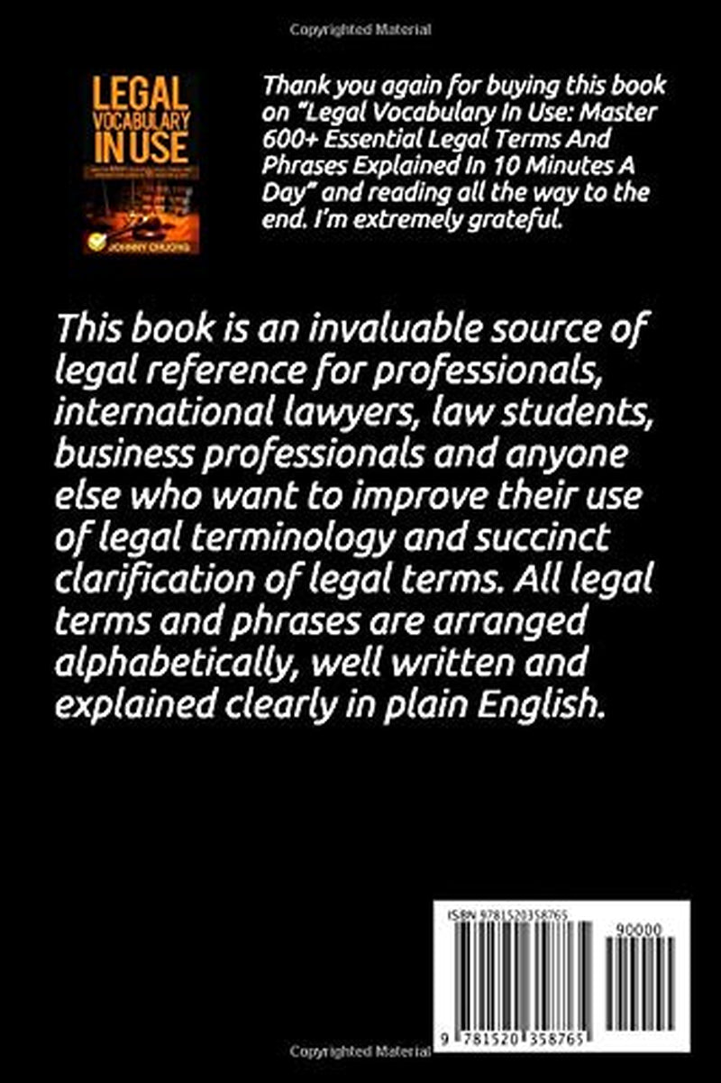 Legal Vocabulary In Use: Master 600+ Essential Legal Terms And Phrases Explained In 10 Minutes A Day