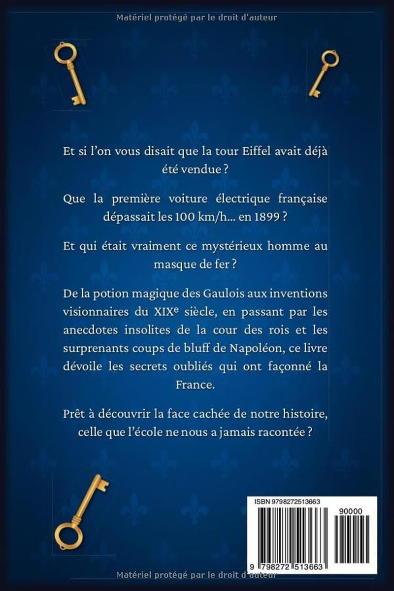 Les Secrets Cachés de l'Histoire de France: 48 curiosités méconnues qui ont façonné notre histoire - Livre illustré (French Edition)