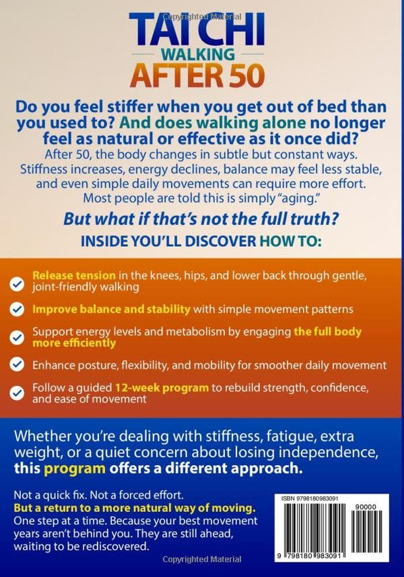 TAI CHI WALKING AFTER 50: Feel Better in Just 5 Minutes a Day: The 12-Week Joint-Safe Walking Program with Daily Illustrated Routines to Relieve Pain, Burn Fat, and Improve Balance+Progress Checklist
