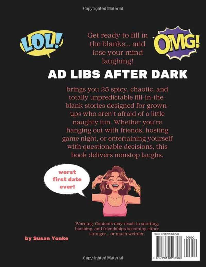 AD LIBS AFTER DARK: A Naughty Fill-In-the-Blank Game for Adults Who Love to Laugh