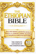 The Ethiopian Bible in English: The COMPLETE Missing Apocrypha: Includes ALL The Lost Books of Enoch, Esdras, Jubilees, Meqabyan, Tobit, Judith, Book of Wisdom & Other Orthodox Sacred Writings