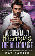 Accidentally Marrying the Billionaire