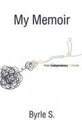 My Memoir: From Codependency to Clarity