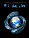 Entangled Magazine: Your Unique Source For Leading-Edge Insights Into The Hidden Aspects of Science and Biblical Scripture