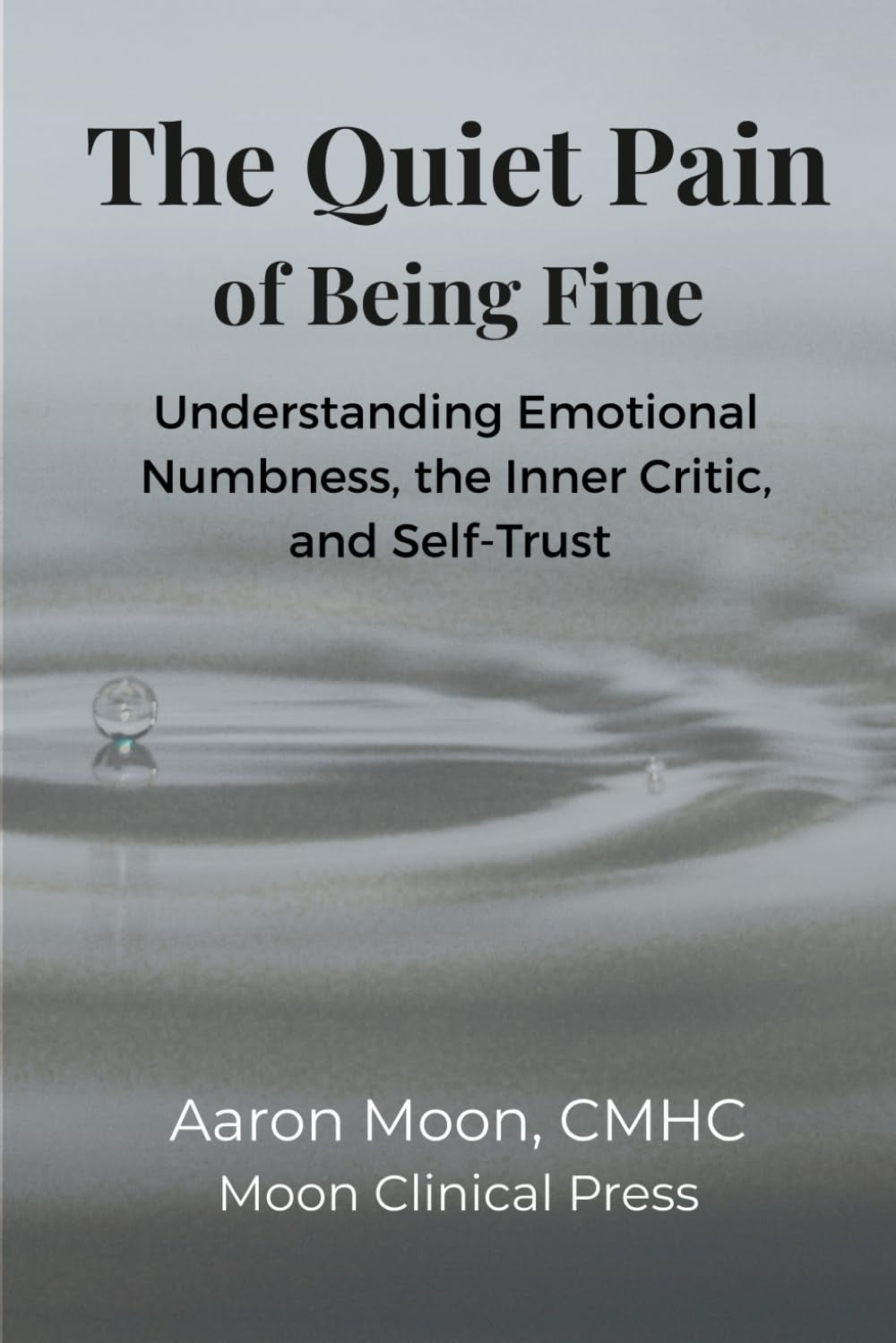 The Quiet Pain of Being Fine: Understanding Emotional Numbness, the Inner Critic, and Self-Trust