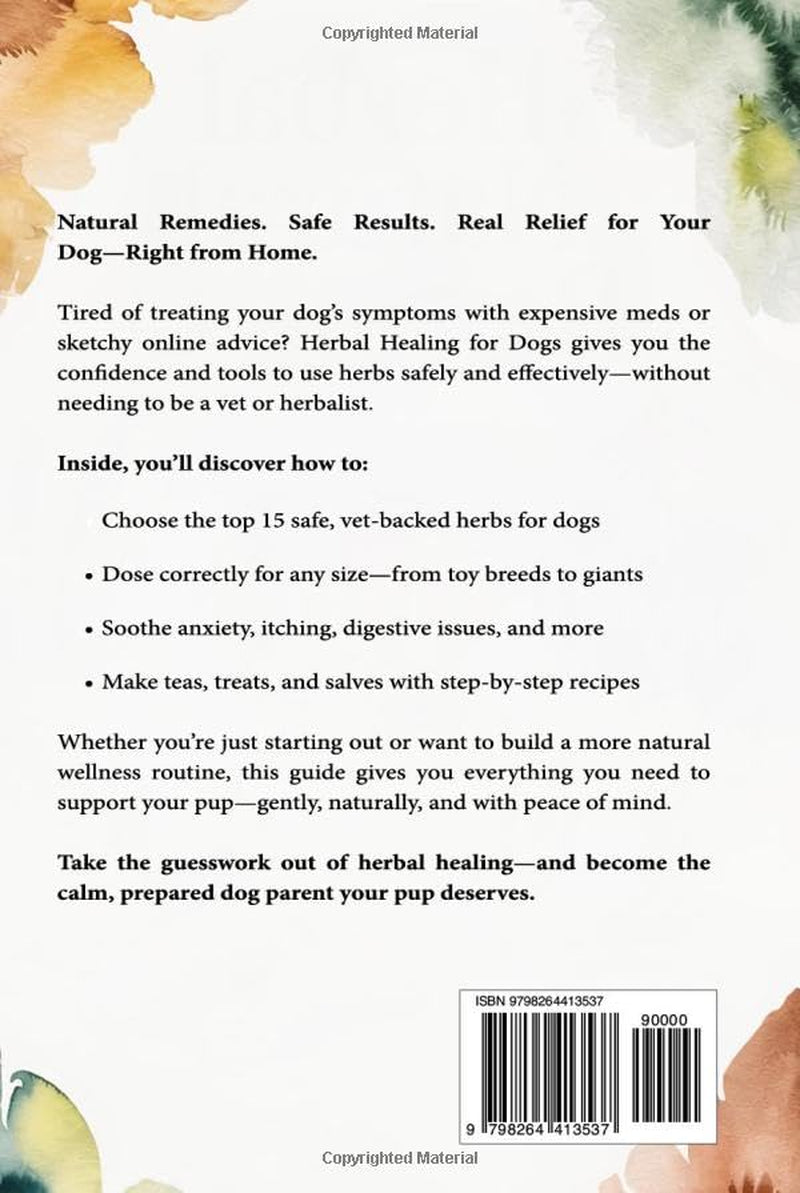 Natural Herbal Remedies for Dogs: The Complete Science-Backed Guide to Safe DIY Remedies, Dosage Protocols, and Vet-Friendly Solutions for Everyday Wellness and Long-Term Vitality for Your Canine