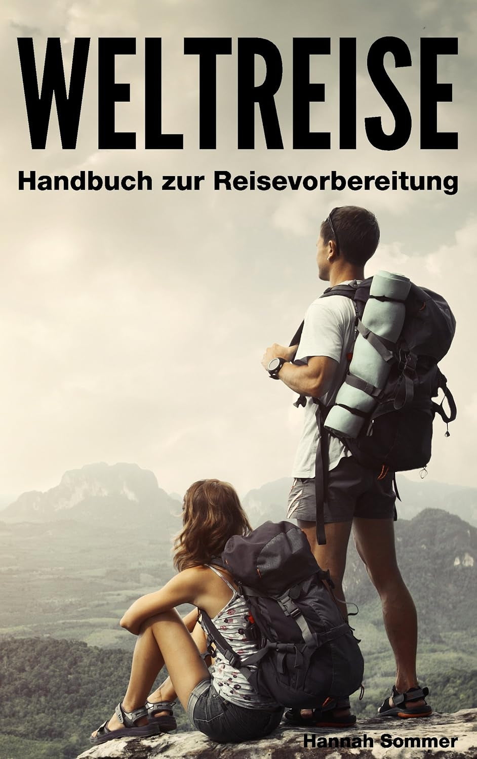 Weltreise: Handbuch zur Reisevorbereitung (German Edition)
