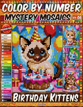Color by Number - Birthday Kittens - Mystery Mosaic Coloring Book - Vol. 06: 20 Designs in Pixel Art - Playful Little Cats In Bright Pixel Parties (Premium Print - Color by Number)