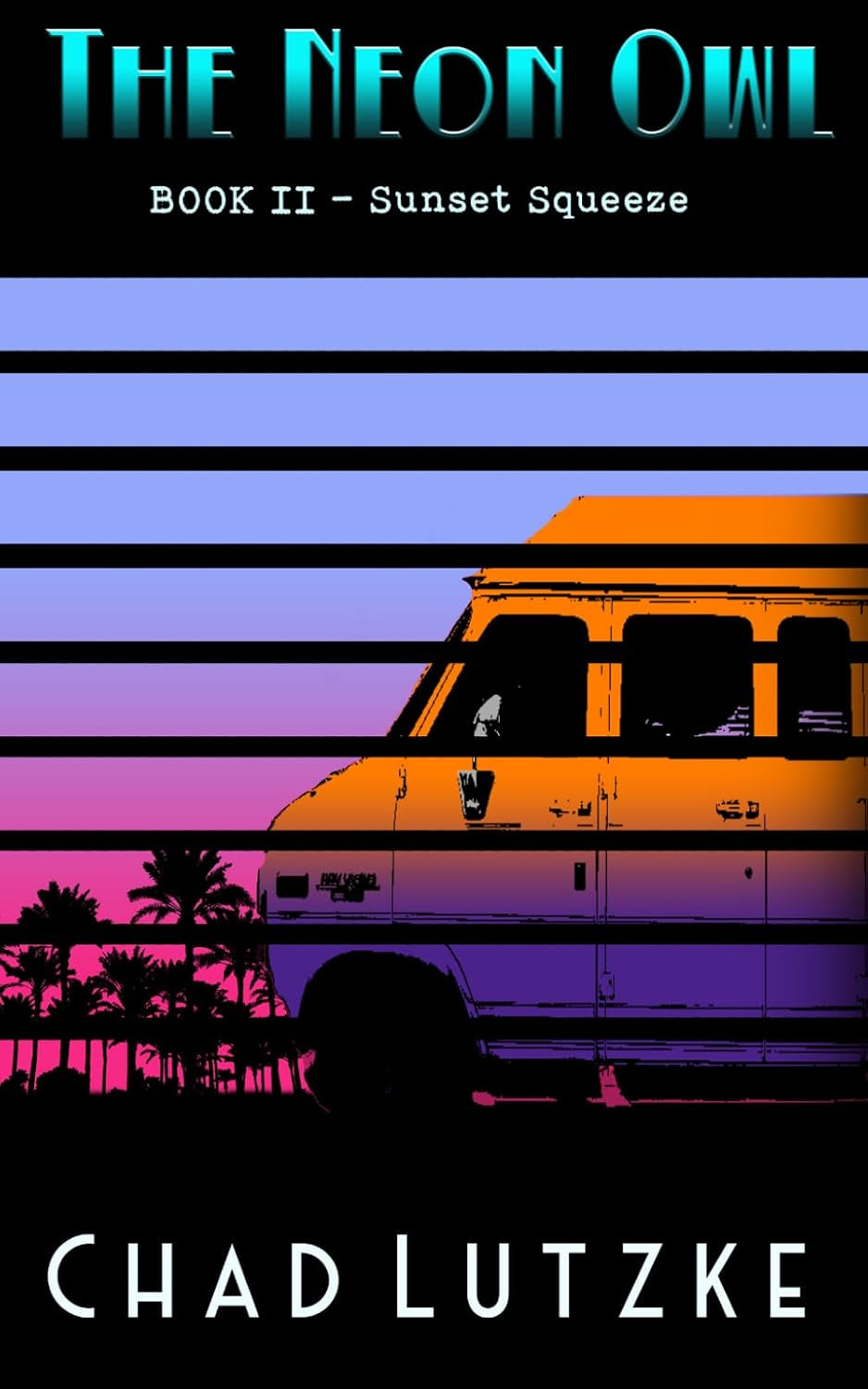 The Neon Owl: Book 2: Sunset Squeeze