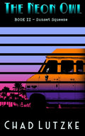 The Neon Owl: Book 2: Sunset Squeeze