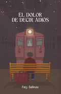 El dolor de decir adiós (Spanish Edition)