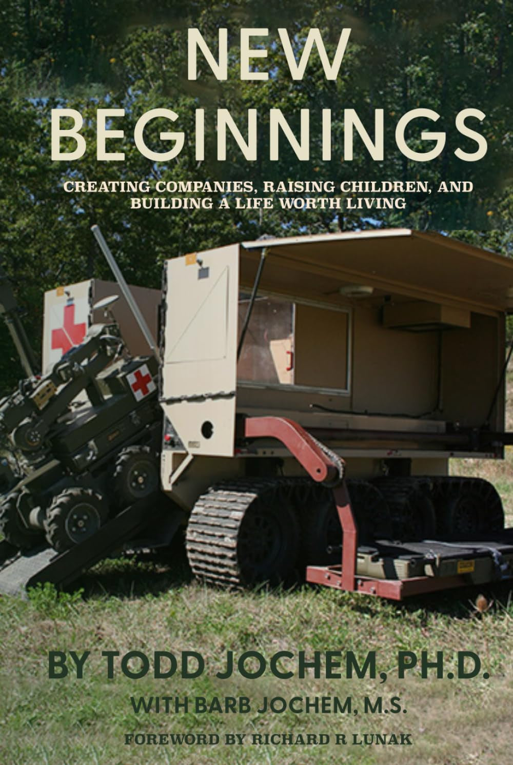New Beginnings: Creating Companies, Raising Children, and Building a Life Worth Living (Dare to Be Great: A Life in Five Acts)