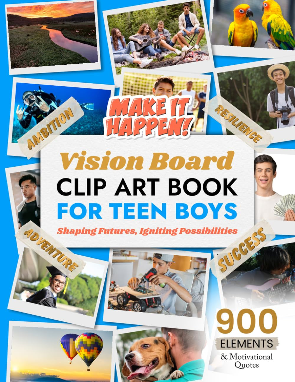 Vision Board Clip Art Book for Teen Boys: Shaping Futures, Igniting Possibilities (Vision Board Clip Art Book Kit and Supplies)