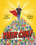 Tyler Can!: How One Young Man With Autism Became a Hero