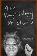 The Psychology of Stupid